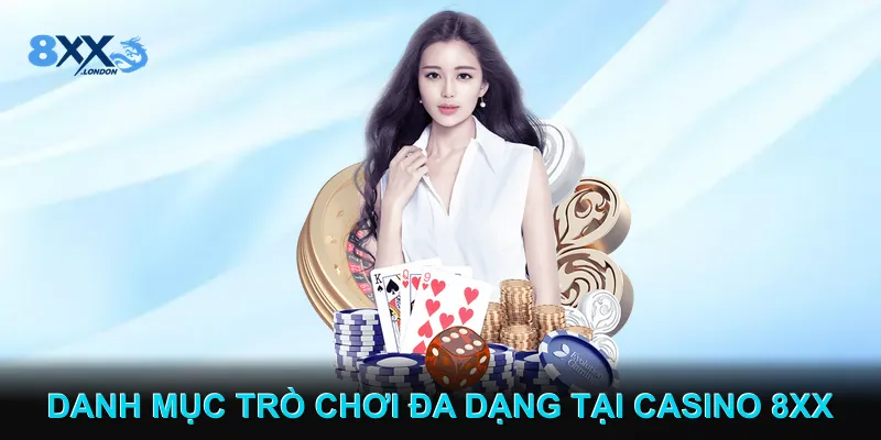 Danh mục trò chơi đa dạng tại Casino 8XX Danh mục trò chơi đa dạng tại Casino 8XX