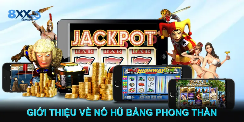 Giới Thiệu Về Nổ hũ Bảng Phong Thần