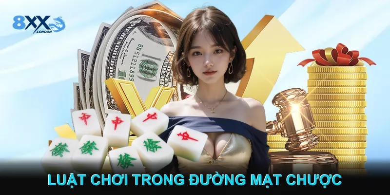 Luật Chơi Trong Đường Mạt Chược