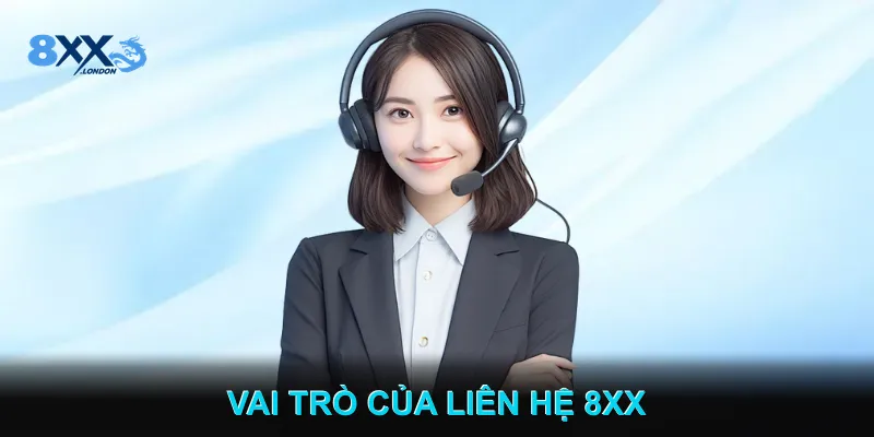 Vai Trò Của Liên Hệ 8XX